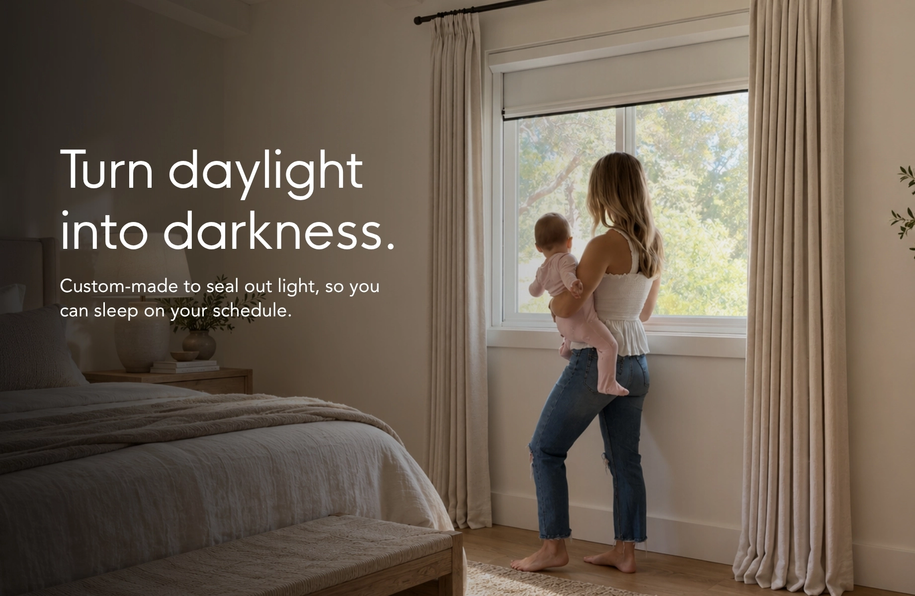 Turn daylight into darkness — custom-made to seal out light
